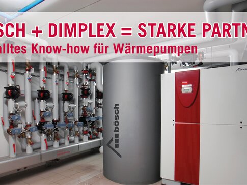 bösch + Dimplex - Geballtes Know-how für Wärmepumpen. | © bösch heizung.klima.lüftung