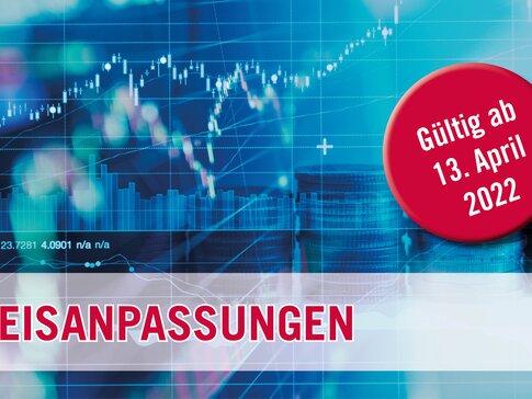 Der Hintergrund ist blau und im Vordergrund steht in roter Schrift Preisanpassungen.  In einem roten Kreis steht "gültig ab 13. April 2022". 